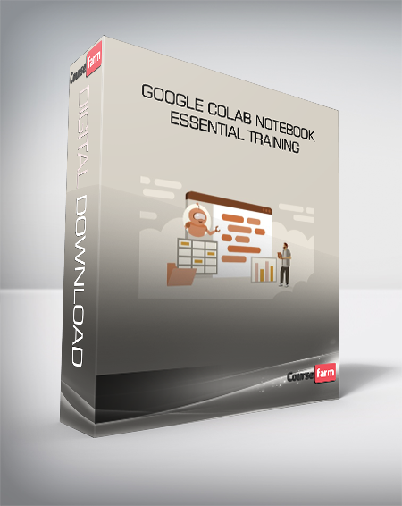 Google Colab Notebook Essential Training