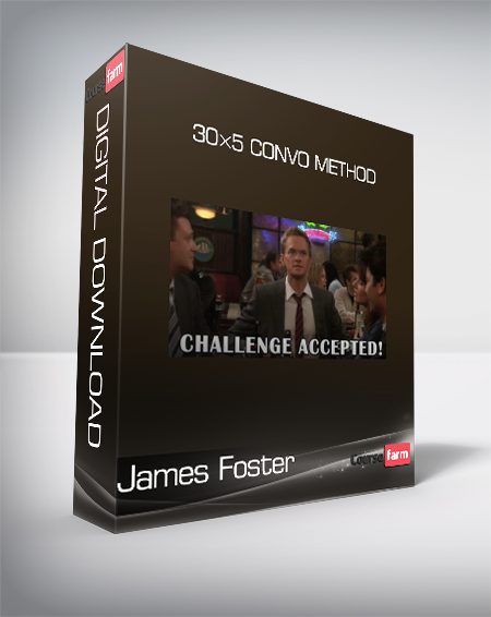 James Foster - 30×5 Convo Method