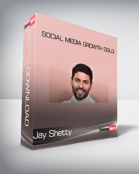 Jay Shetty - Social Media Growth Gold