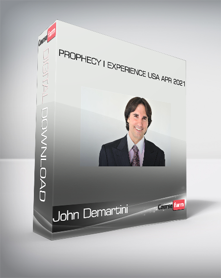 John Demartini - Online - Prophecy I Experience USA Apr 2021