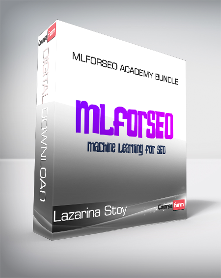 Lazarina Stoy - MLforSEO Academy Bundle