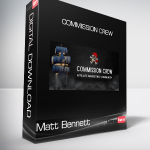 Matt Bennett - Commission Crew