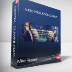 Mike Russell - Audio Production Course