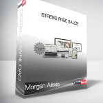 Morgan Alexis - Stress Free Sales
