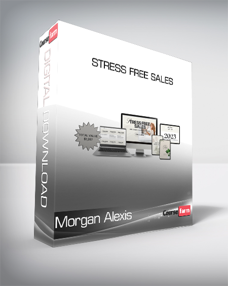 Morgan Alexis - Stress Free Sales