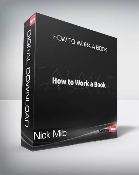 Nick Milo - How to Work a Book
