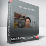 Noah Mincis - Walmart Mastery