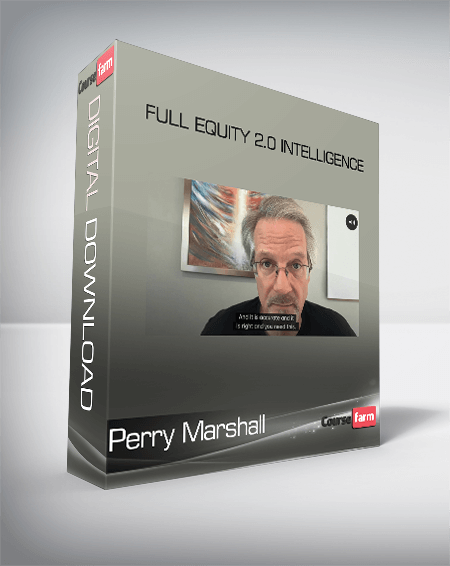 Perry Marshall - Full Equity 2.0 Intelligence