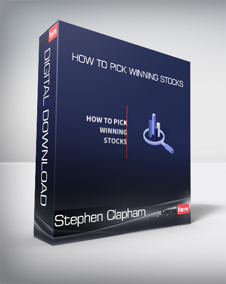 Stephen Clapham - How to Pick Winning Stocks