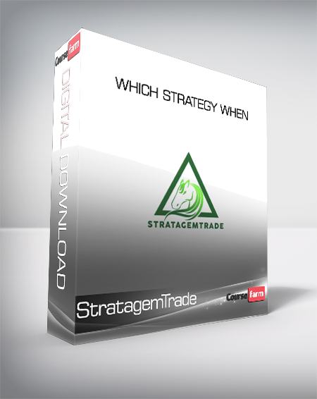 StratagemTrade - Which Strategy When