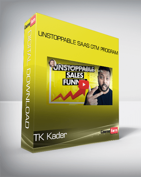 TK Kader - Unstoppable SaaS GTM Program