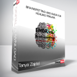Tanya Zajdel - Brainspotting And EMDR For Healing Trauma
