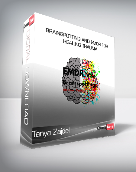 Tanya Zajdel - Brainspotting And EMDR For Healing Trauma