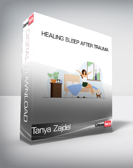 Tanya Zajdel - Healing Sleep After Trauma