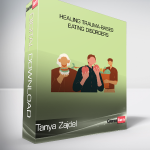 Tanya Zajdel - Healing Trauma-Based Eating Disorders
