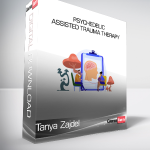 Tanya Zajdel - Psychedelic-Assisted Trauma Therapy