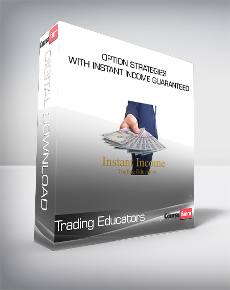 Trading Educators - Option Strategies with Instant Income Guaranteed