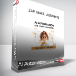 AI Automation - Zap. Make. Automate