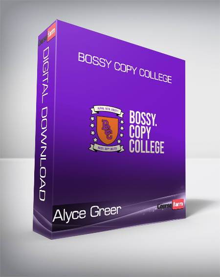 Alyce Greer - Bossy Copy College