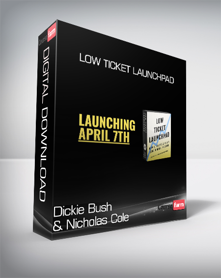 Dickie Bush and Nicholas Cole - LOW TICKET LAUNCHPAD