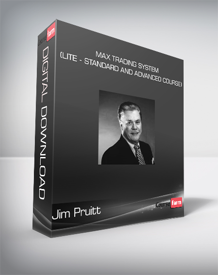 Jim Pruitt - Max Trading System (Lite - Standard and Advanced Course)