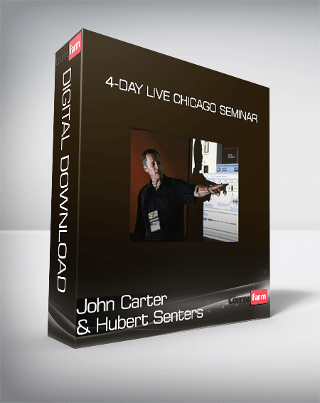 John Carter & Hubert Senters - 4-Day Live Chicago Seminar