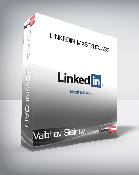 LinkedIn Masterclass – Vaibhav Sisinty