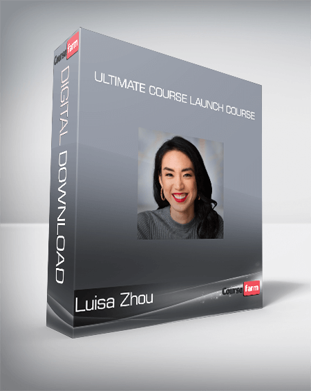 Luisa Zhou - Ultimate Course Launch Course