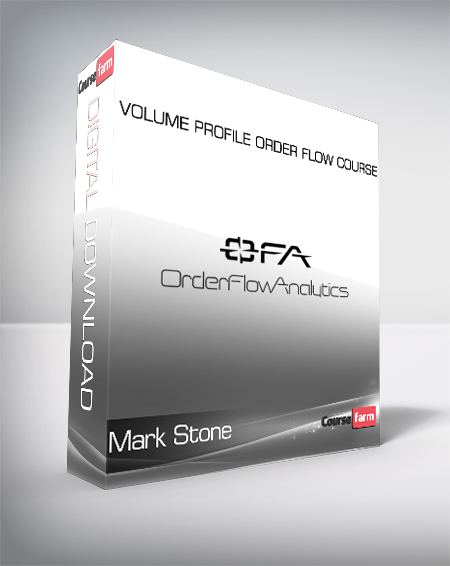 Mark Stone - Volume Profile Order Flow Course