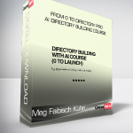 Meg Faibisch Kühn - From 0 to Directory Pro - AI Directory Building Course