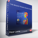 Peter Levine - The Healing Trauma Online Course