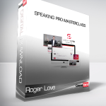 Roger Love - Speaking Pro Masterclass