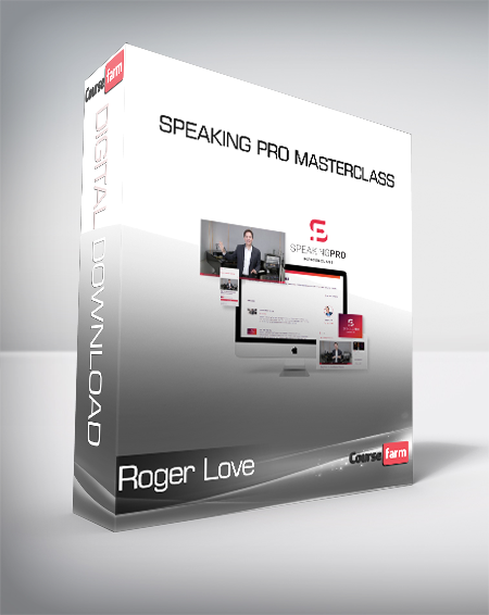 Roger Love - Speaking Pro Masterclass