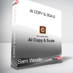 Sam Woods - AI Copy & Scale