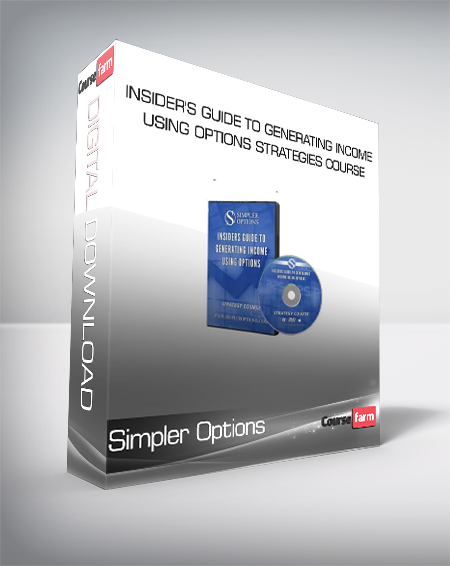 Simpler Options - Insider's Guide to Generating Income using Options Strategies Course