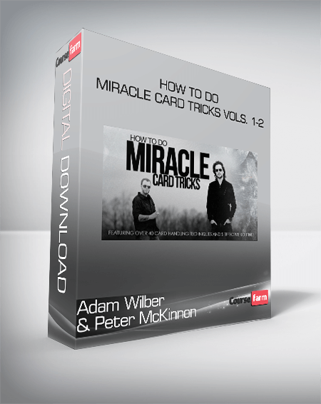 Adam Wilber & Peter McKinnon - How to do Miracle Card Tricks Vols. 1-2