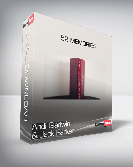 Andi Gladwin & Jack Parker - 52 Memories