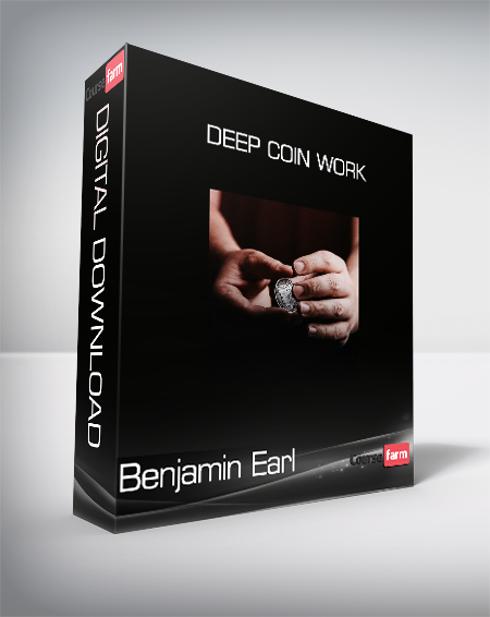 Benjamin Earl - Deep Coin Work