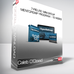 Caleb O’Dowd – 7-Figure Mini Group Mentorship Program – 15 weeks