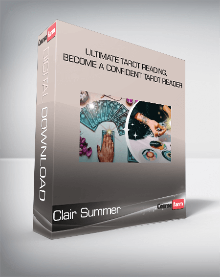 Clair Summer - Ultimate Tarot Reading, Become a Confident Tarot Reader