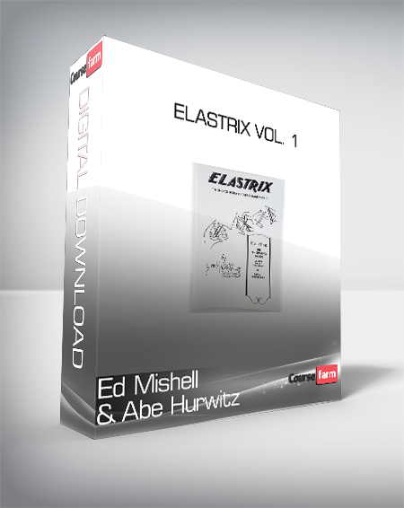 Ed Mishell & Abe Hurwitz - Elastrix Vol. 1