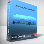 Emilie Conrad - Adventures in Gravity