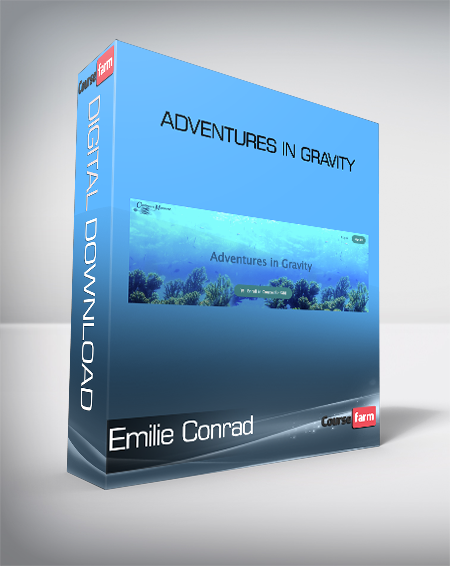 Emilie Conrad - Adventures in Gravity