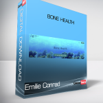 Emilie Conrad - Bone Health
