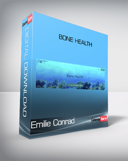 Emilie Conrad - Bone Health
