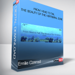Emilie Conrad - From Head to Tail - The Beauty of the Vertebral Core