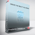Frederick Dodson - Create the Reality You Prefer
