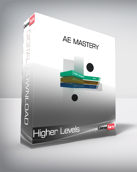 Higher Levels - AE Mastery