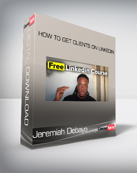 Jeremiah Debayo - How to get clients on LinkedIn