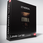 Lewis Le Val - Ethereal